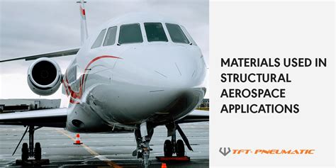 Types of materials used in structural aerospace applications | TFT ...