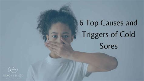 6 Top Causes and Triggers of Cold Sores