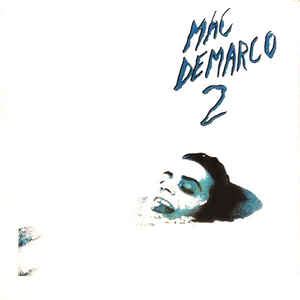 Mac DeMarco - 2 (Vinyl, LP, Album, Limited Edition) | Discogs