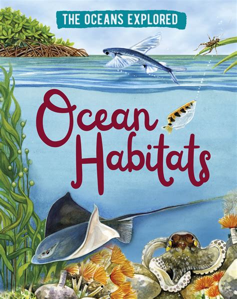 The Oceans Explored: Ocean Habitats - Hachette Schools