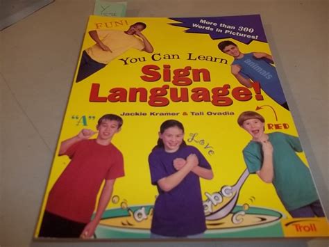 You Can Learn Sign Language!: More Than 300 Words in Pictures: Jackie ...