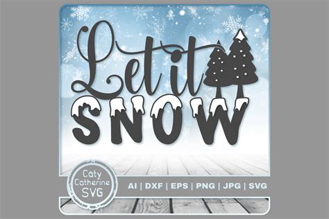 Let It Snow Winter Christmas Quote Graphic by Caty Catherine · Creative ...