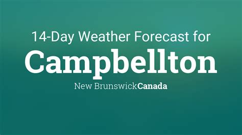 Campbellton, New Brunswick, Canada 14 day weather forecast