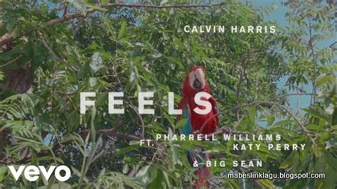 Lirik Lagu Calvin Harris - Feels (ft. Pharrel & Katy Perry) | Mabes Lirik