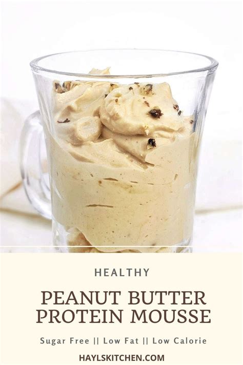 Peanut Butter Protein Mousse - Healthy, Low Calorie, Easy! | Hayl's Kitchen | Recipe | Peanut ...