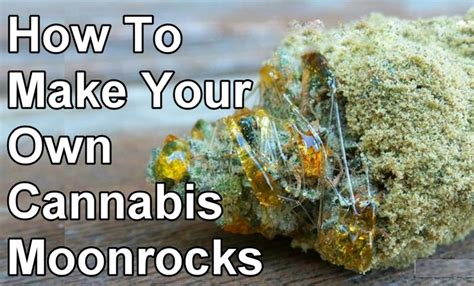 How To Make Your Own Cannabis Moonrocks