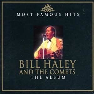 - Bill Haley and the Comets Most Famous Hits the Album - Amazon.com Music