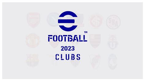 eFootball 2023 Clubs: Complete List and Facts