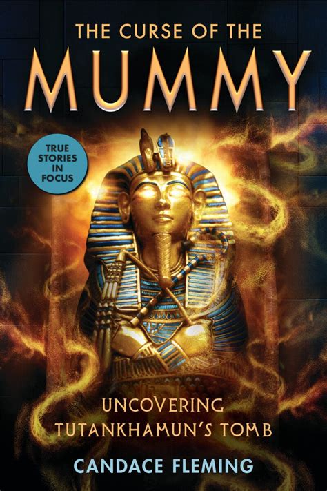 The Curse of the Mummy: Uncovering Tutankhamun's Tomb by Candace Fleming