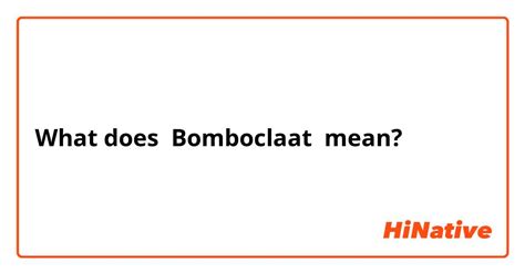 What is the meaning of "Bomboclaat"? - Question about English (US ...