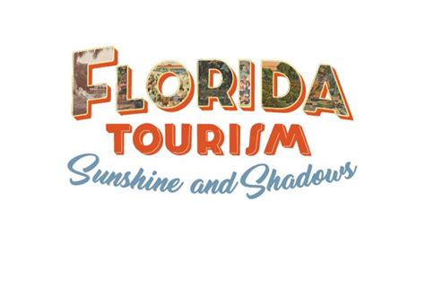 Florida Tourism | Sunshine and Shadows | Events | College of the Arts ...