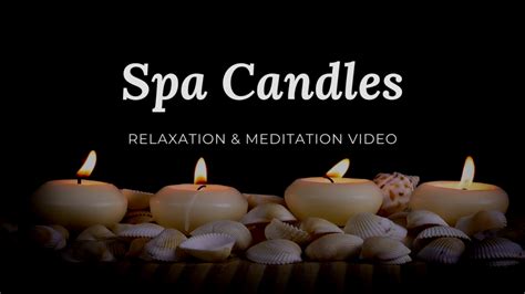 Relaxing Spa Candles Video and Music - Cool Quietude