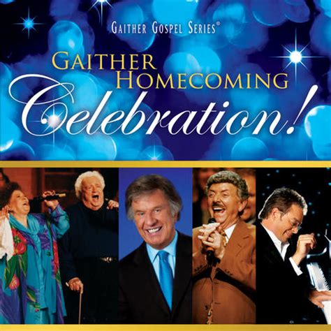 Bill & Gloria Gaither - Gaither Homecoming Celebration! | iHeart