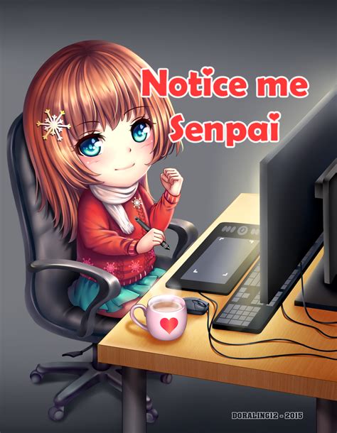 Notice me Senpai by doraling12 on DeviantArt