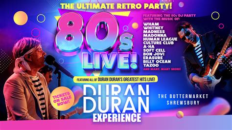 BIG 80s LIVE ft DURAN DURAN'S Greatest Hits & 80s Party - ft No.1 live tribute Duran Duran ...