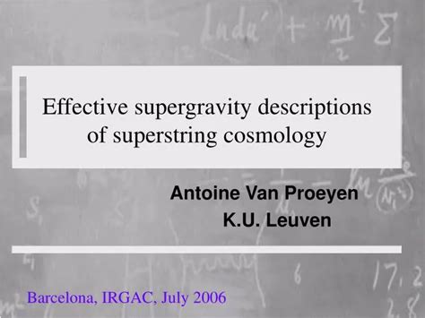 PPT - Effective supergravity descriptions of superstring cosmology PowerPoint Presentation - ID ...