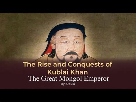 The Rise and Conquests of Kublai Khan: The Great Mongol Emperor - YouTube