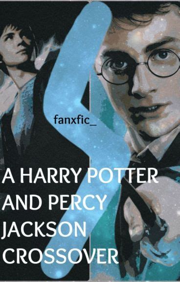 A Harry Potter And Percy Jackson Crossover WATTYS2015 - Wattpad