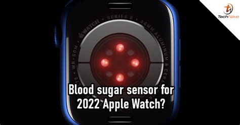 Apple Watch Series 8 could have blood glucose sensor | TechNave