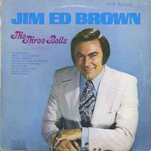 Jim Ed Brown – The Three Bells (1974, Vinyl) - Discogs