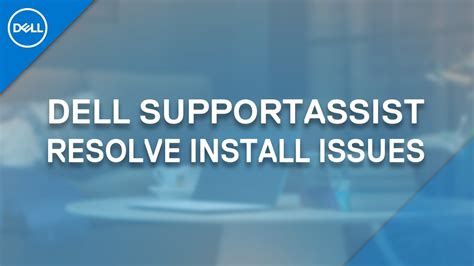 Dell SupportAssist Not Installing (Official Dell Tech Support) - YouTube