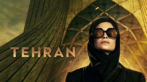 Tehran - Apple TV+ Series - Where To Watch