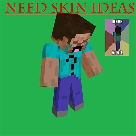 Need New Skin Ideas!