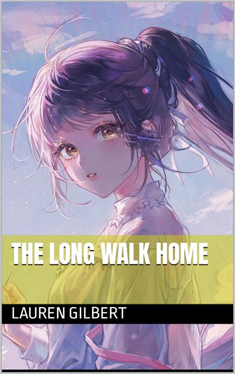 The long walk home by Lauren Gilbert | Goodreads