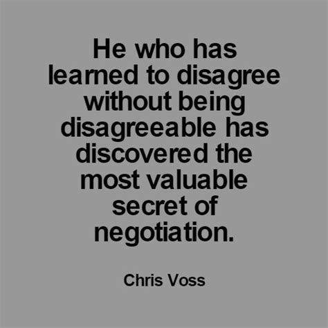 He who has learned to disagree without being disagreeable has discovered the most valuable ...