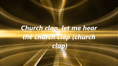 KB (Ft. Lecrae) - Church Clap (Lyrics) Acordes - Chordify