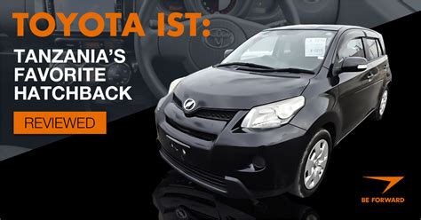 Toyota IST: Features & Used Prices of Tanzania's Favorite Hatchback