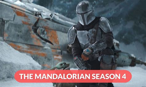 When To Expect The Mandalorian Season 4 Release Date? - RegalTribune