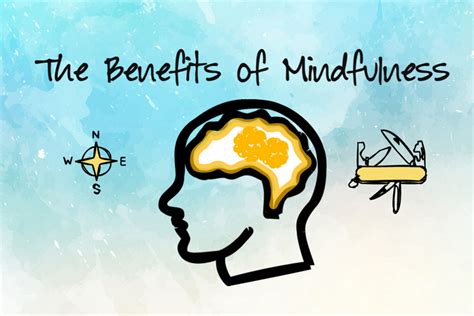 Benefits of Mindfulness – Mindfulness Methods