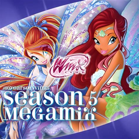 Stream Winx Club Season 5 MEGAMIX! by Winx Club Newsflash | Listen online for free on SoundCloud