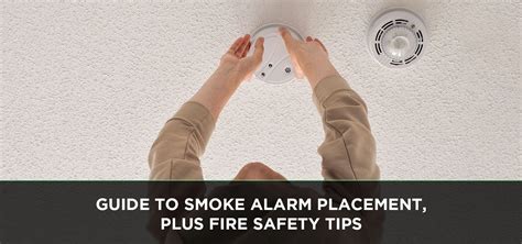 Guide to Smoke Alarm Placement, Plus Fire Safety Tips