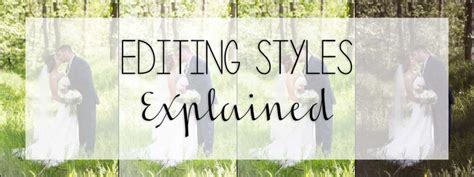 Photography Editing Styles Explained - Kara Abbey Photography