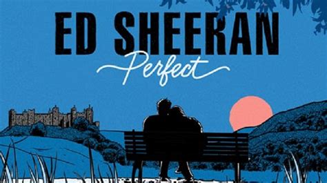 Perfect Lyrics - Perfect by Ed Sheeran - Lyrics of Perfect by Ed Sheeran