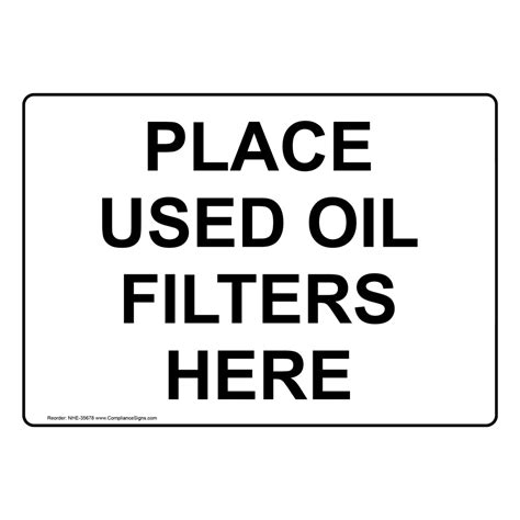 Hazmat Policies / Regulations Sign - Place Used Oil Filters Here