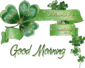 St. Patrick's Day Greeting Good Morning | St patricks day pictures ...