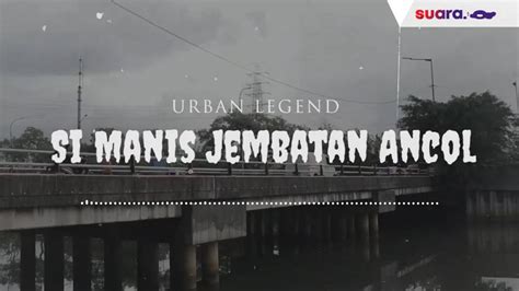 Nonton Cerita di Balik Legenda Si Manis Jembatan Ancol Gratis | TrueID