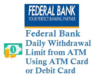 Federal Bank ATM Withdrawal Limit for VISA Rupay MasterCard per Day