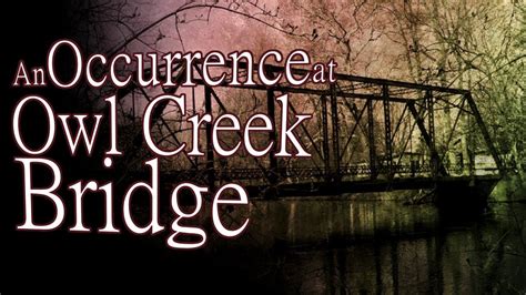 "An Occurrence at Owl Creek Bridge" by Ambrose Bierce - YouTube