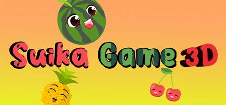 Suika game 3D Steam Key | Steambase