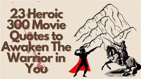 23 Heroic 300 Movie Quotes to Awaken The Warrior in You - Quote Collectors Club