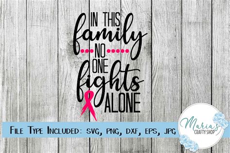 In this Family no one Fights Alone svg, Cancer SVG (919673) | Cut Files | Design Bundles