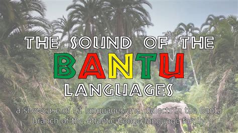 Sound of the Bantu Languages (51 Languages and Dialects) - YouTube