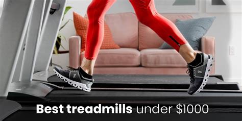 Best treadmills under 1000 - passionaterunners.com