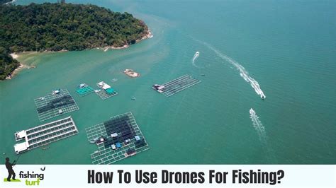 How To Use Drones For Fishing?