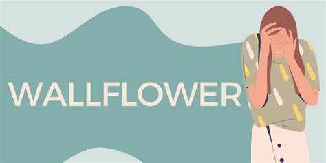 Wallflower - Idiom, Meaning & Definition