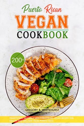 PUERTO RICAN VEGAN COOKBOOK: 200+ Traditional Delicious Mouthwatering ...